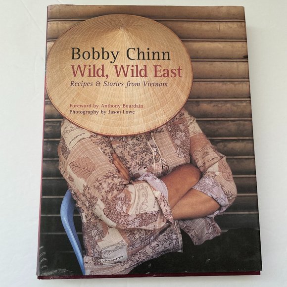 Wild, Wild East: Recipes and Stories from Vietnam Cook Book by Bobby Chin - Picture 1 of 2
